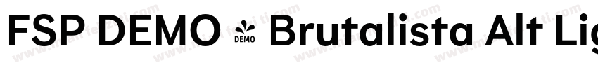 FSP DEMO - Brutalista Alt Light Re字体转换